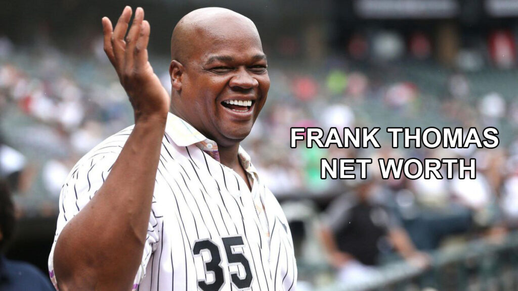 Frank Thomas Net Worth