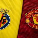 Villarreal Vs Man Utd