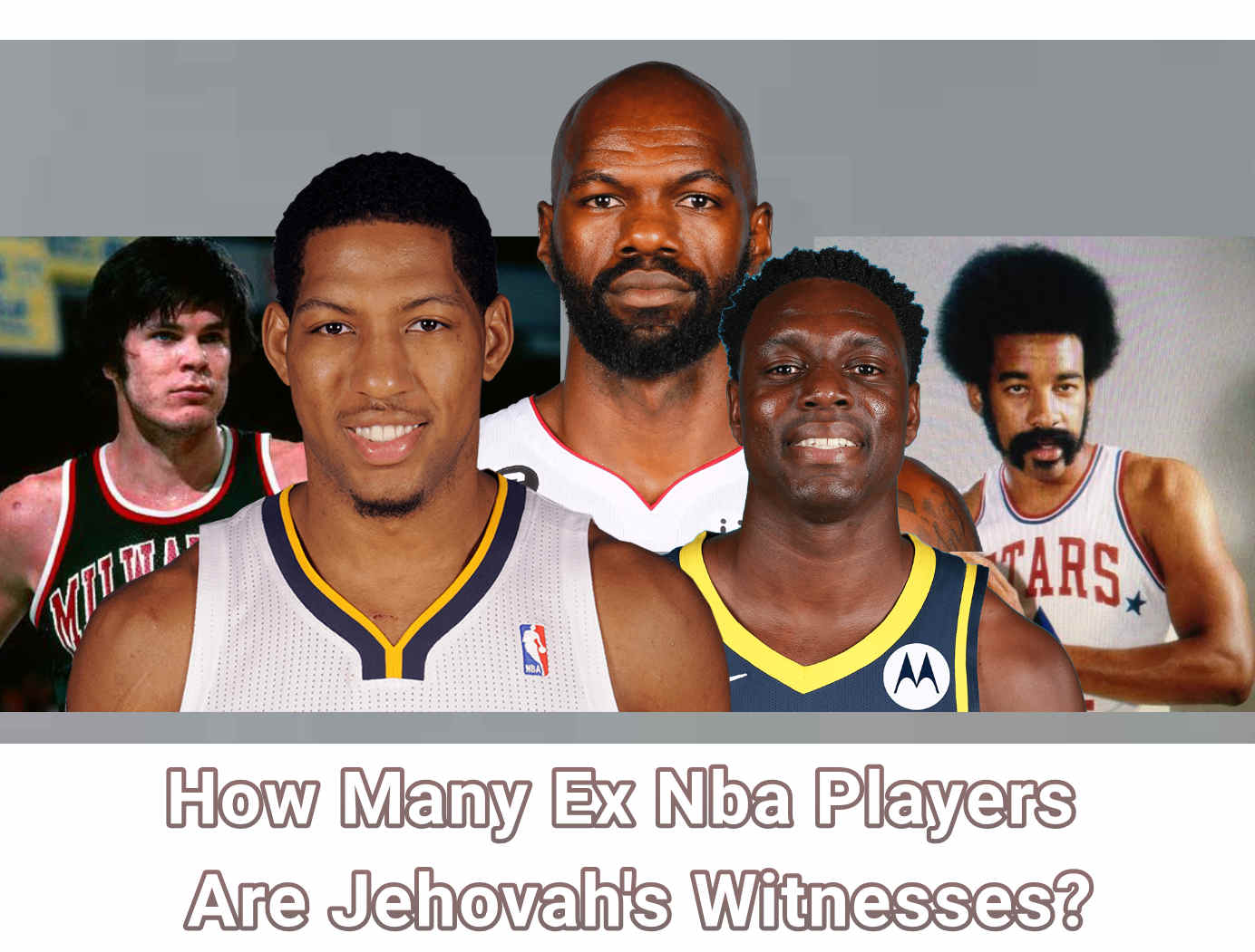 How Many Ex NBA Players Are Jehovah's Witnesses