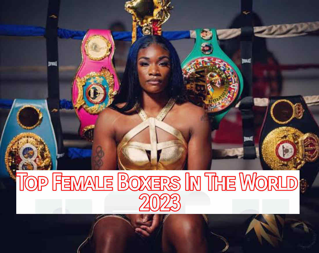 Top Female Boxers In The World 2023