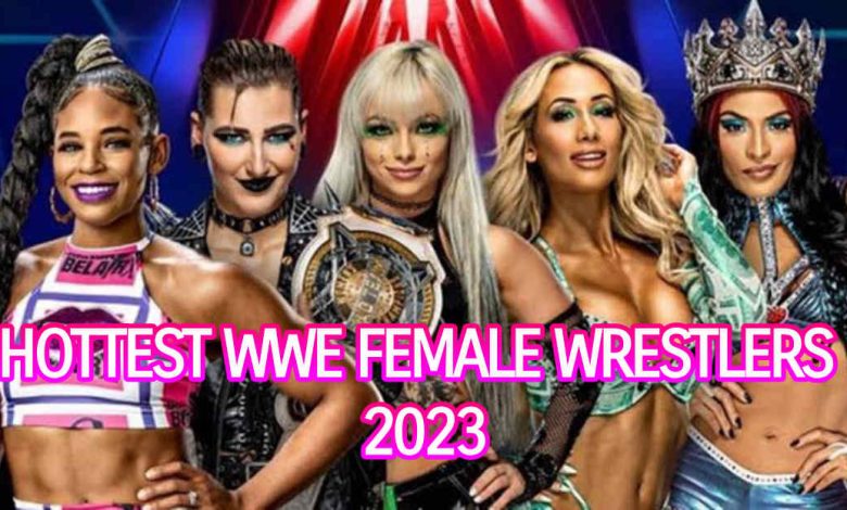 Hottest WWE Female Wrestlers 2023