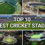 Top 10 Biggest Cricket Stadiums 