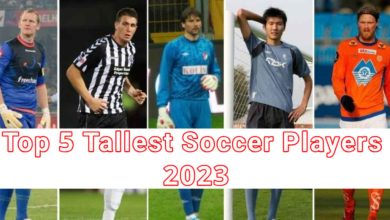 Top 5 Tallest Soccer Players 2023