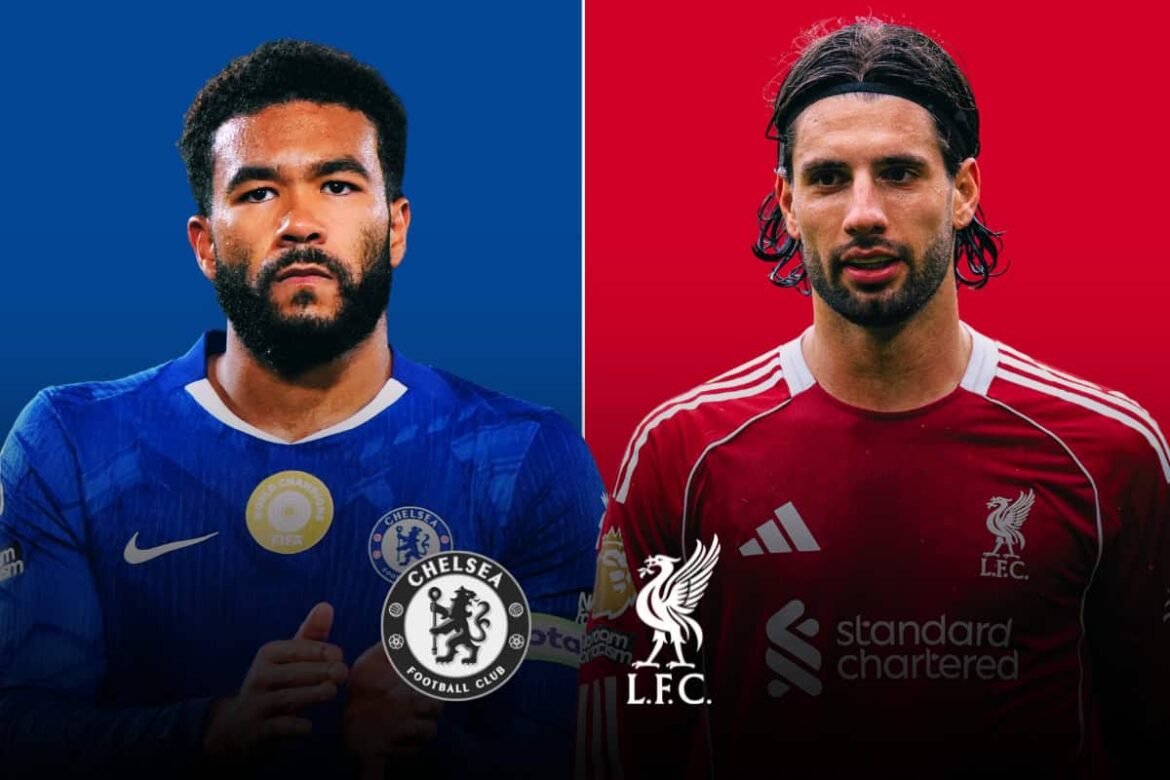 Chelsea Vs Liverpool Match Preview 2025/2026