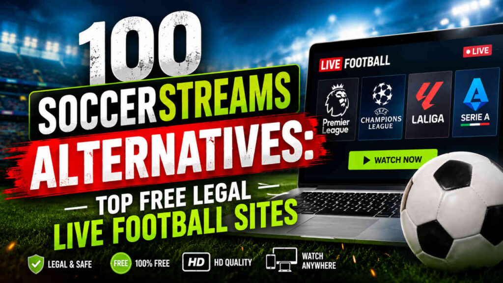 100SoccerStreams Alternatives: Top Free Live Football Sites