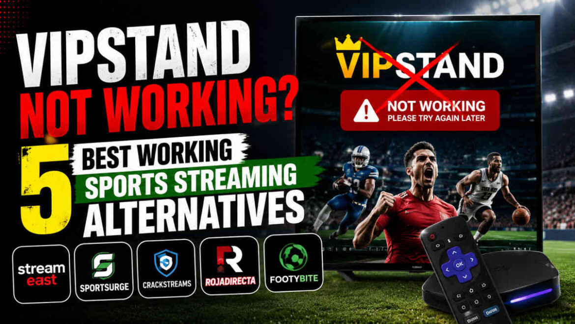 VIPStand Not Working 5 Best Working Sports Streaming